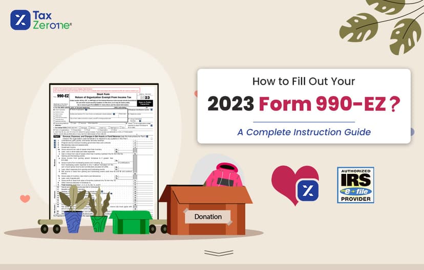 How to Fill Out Your 2023 Form 990-EZ: A Complete Instruction Guide